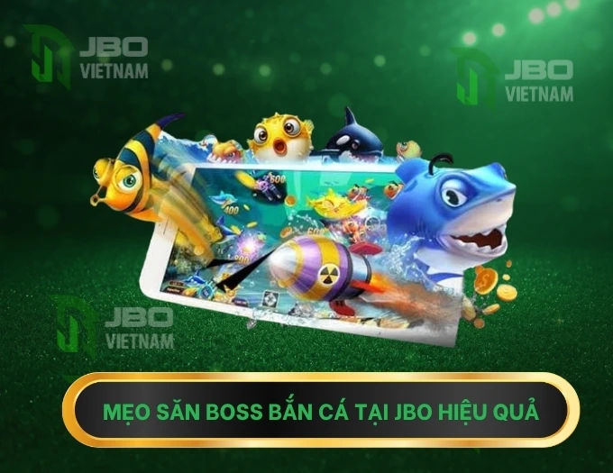 Bắn Cá Đổi Thưởng Tại JBO – Săn Boss, Rinh Thưởng Khủng