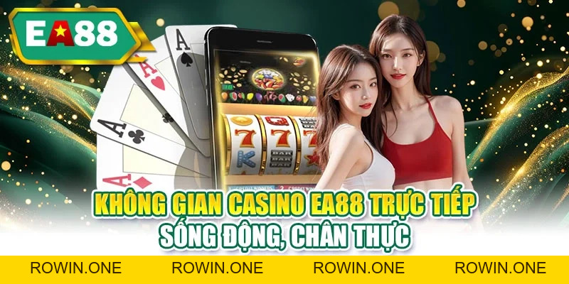 Casino EA88 Sòng Bài Trực Tuyến Đẳng Cấp, Tỷ Lệ Hấp Dẫn