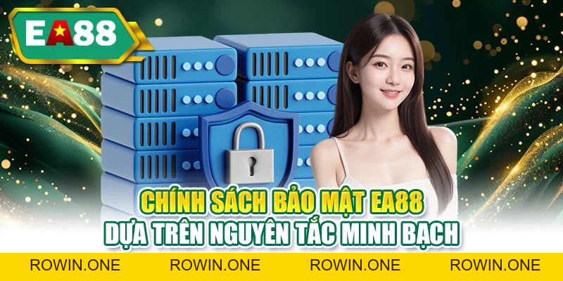 Chính Sách Bảo Mật EA88| Công Nghệ Tối Tân Bảo Vệ Dữ Liệu Chính Sách Bảo Mật EA88| Công Nghệ Tối Tân Bảo Vệ Dữ Liệu