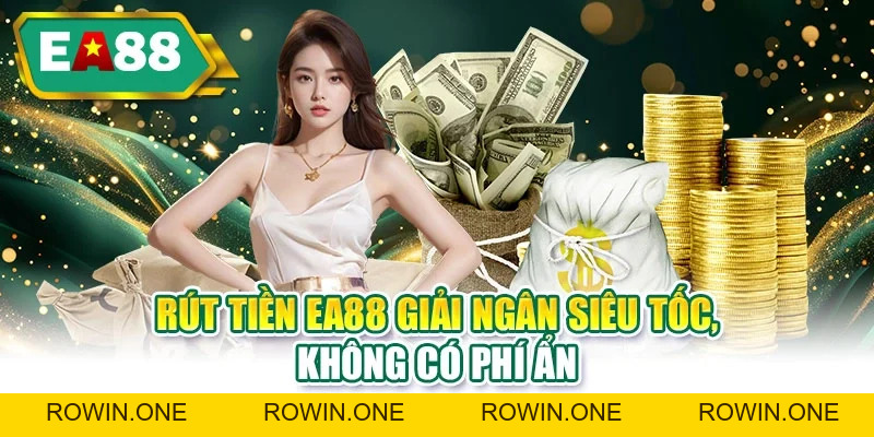 Rút Tiền EA88: Tổng Hợp 3 Quy Định Giao Dịch An Toàn 2026
