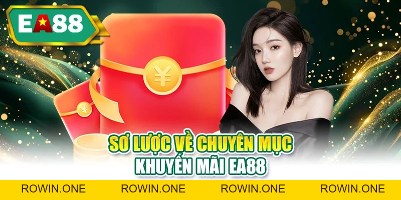 Khuyến Mãi EA88 | Quà Độc Quyền, Thỏa Sức Trải Nghiệm Khuyến Mãi EA88 | Quà Độc Quyền, Thỏa Sức Trải Nghiệm
