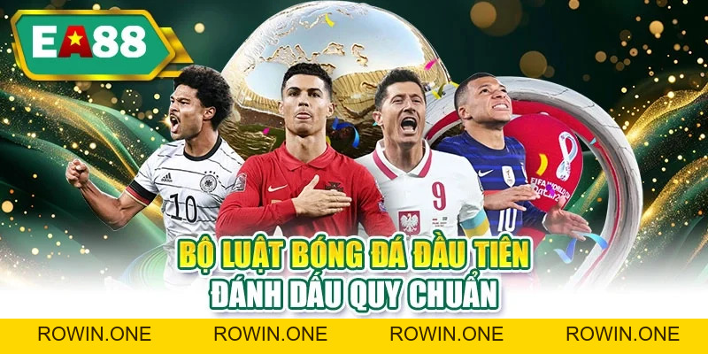 Lịch Sử Bóng Đá Và Hành Trình Trở Thành Môn Thể Thao Vua Lịch Sử Bóng Đá Và Hành Trình Trở Thành Môn Thể Thao Vua
