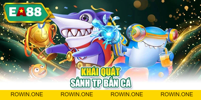 TP Bắn Cá - Khám Phá Sảnh Có Đồ Họa Đẹp, Thưởng Lớn TP Bắn Cá - Khám Phá Sảnh Có Đồ Họa Đẹp, Thưởng Lớn