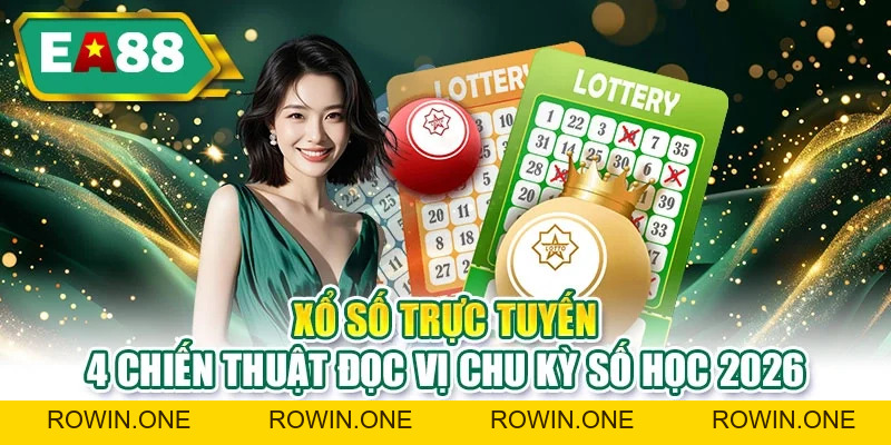 Xổ Số EA88: 3 Sảnh Quay Thưởng Thế Hệ Mới Thịnh Hành